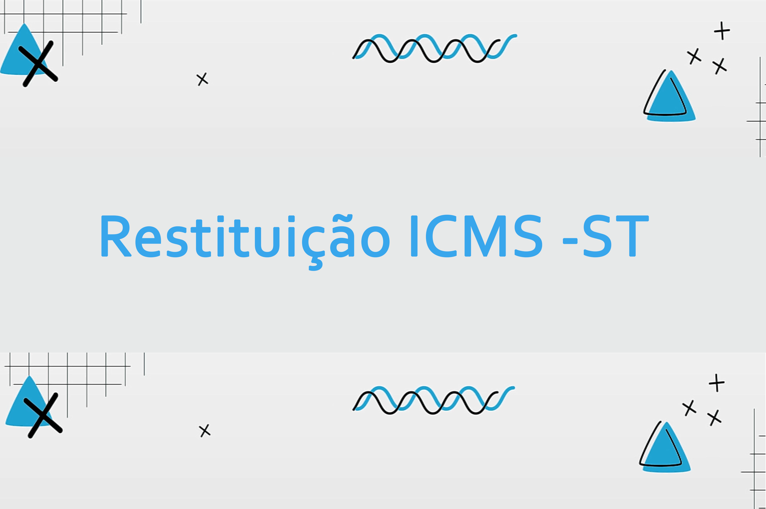 Restituição ICMS - ST